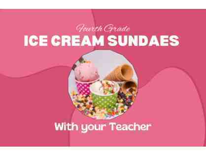 Ice cream sundaes/ games after school with Mrs. Scudder!