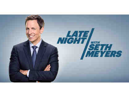 Two VIP Tickets to a Live Taping of LATE NIGHT WITH SETH MEYERS