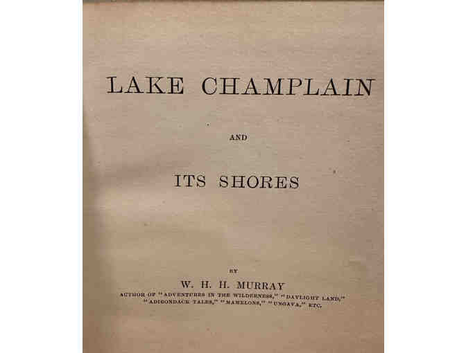 Lake Champlain and its Shores, W.H.H. Murray 1890