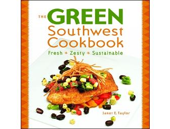 The Green Southwest Cookbook by Janet E. Taylor