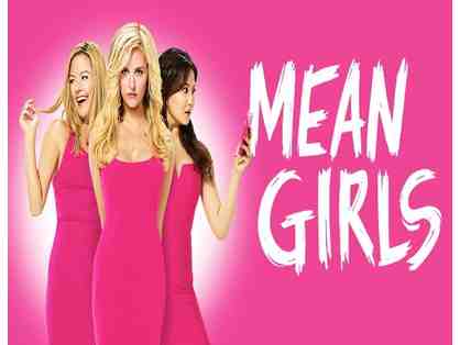 Two House Seat Tickets to "Mean Girls" and Dinner for Two at Rosie O'Grady