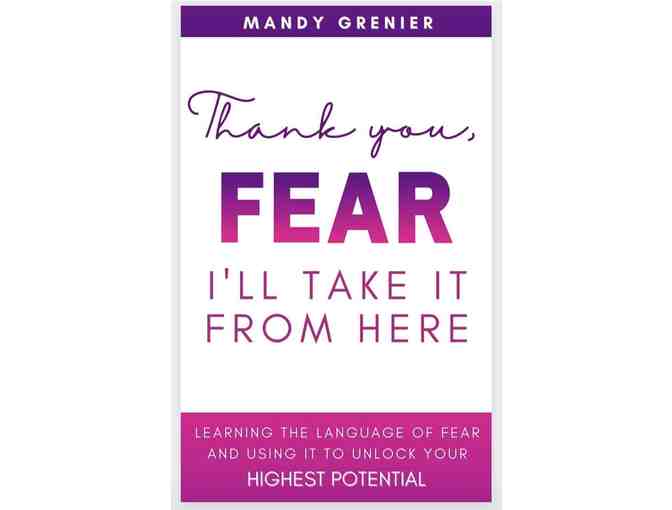 Autographed copy of 'Thank You Fear, I'll Take It From Here' book by Mandy Grenier