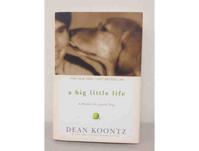 SIGNED 'A BIG LITTLE LIFE' HARDCOVER BOOK BY DEAN KOONTZ