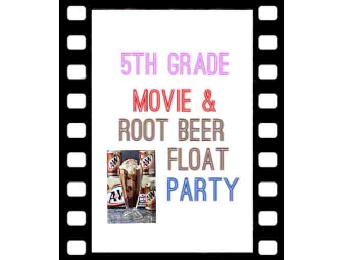 Movie & Root Beer Float Party - 5th -Zgodzay/McKelvey #1