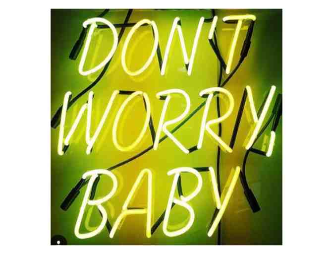 'DON'T WORRY BABY' Neon Lights Artwork by Arlette Tebele