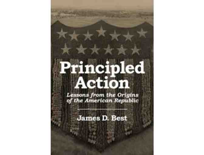 'Principled Action'  by James D. Best,  Personally Autographed to You by Author!