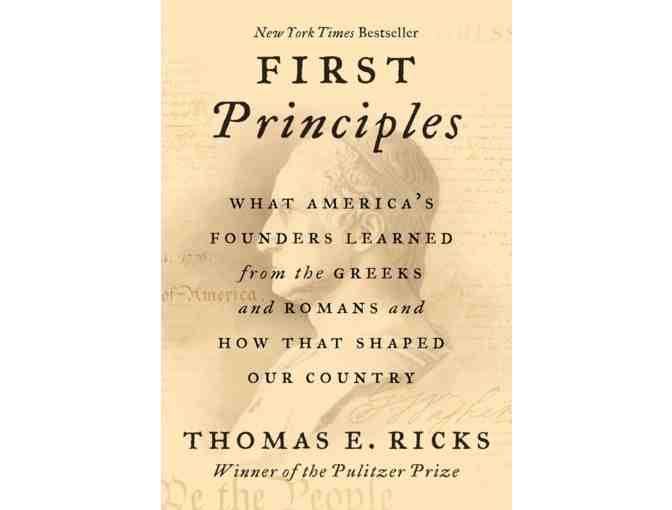 First Principles: What America's Founders Learned from the Greeks and Romans - Photo 1