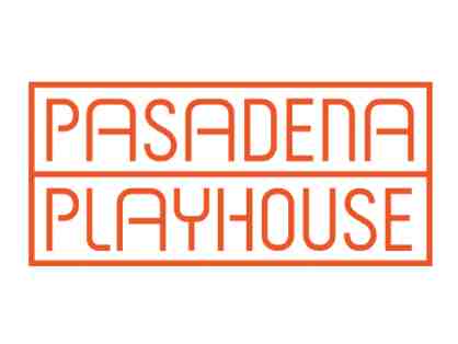 Pasadena Playhouse- two tickets to any Mainstage production