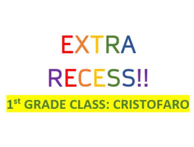 1st Grade/Cristofaro: 30 minutes of Extra Recess for Entire Class - Photo 1