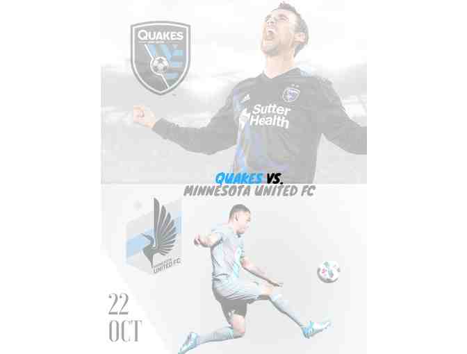 4 San Jose Earthquakes vs. Minnesota United tickets (Sct. 134, Row 17, Seats 13-16) 10/22