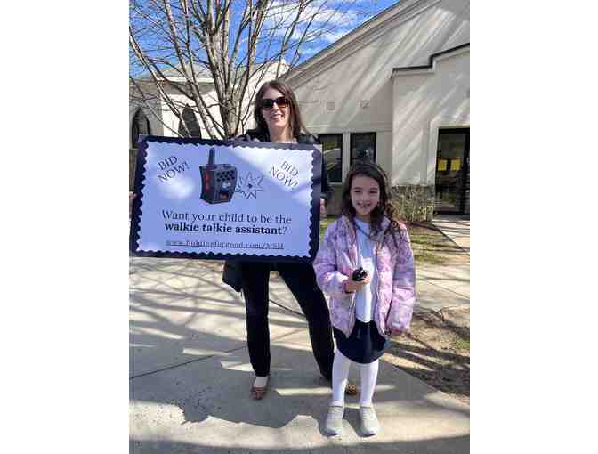 MSM Dismissal Walkie Talkie Assistant (K through 6th grade eligible)