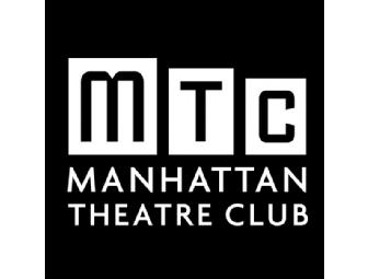 Two Tickets to NYC's Manhattan Theatre Club