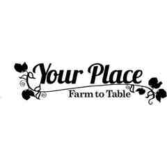 Your Place Farm to Table