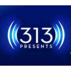 313 Presents