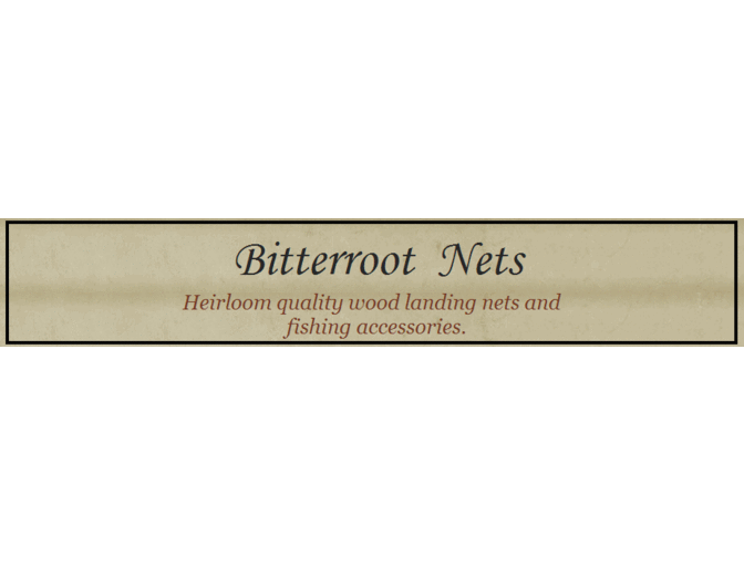 Bitterroot Nets