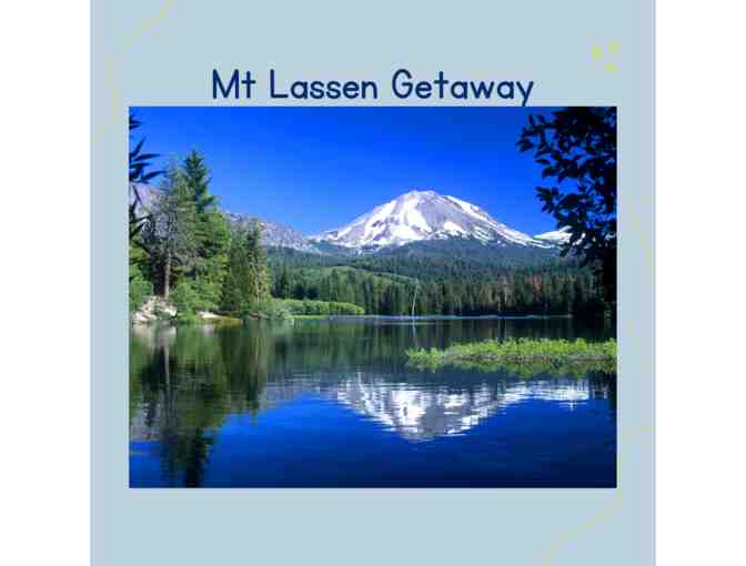 Three Night Mt. Lassen Getaway - Photo 1