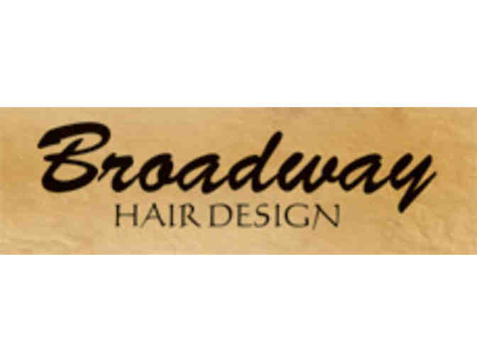Broadway Hair Design - $45 Gift Certificate