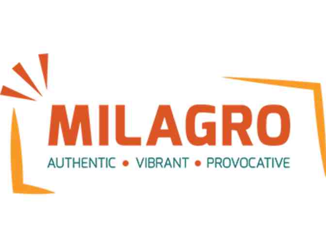 Tickets for Two to Milagro Theatre