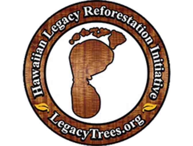 Hawaiian Legacy Reforestation Dedication Certificate valid for (1) Legacy Tree #4