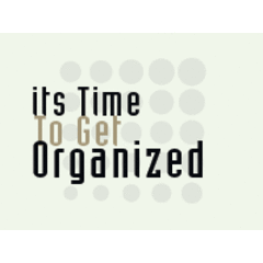 It's Time To Get Organized