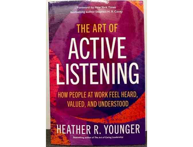 The Art of Active Listening: How People at Work Feel Heard, Valued, and Understood