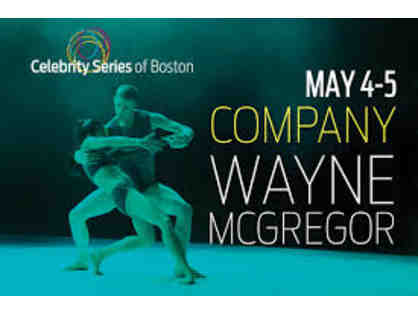 Two Tickets to Company Wayne McGregor May 5