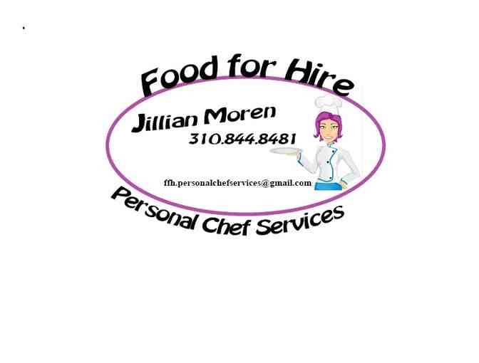 Personal Chef, Jillian Moren, Will Prepare A Meal For 2 In Your Los Angeles Area Home!