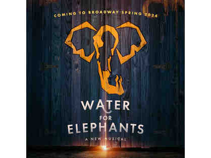 Water for Elephants Opening Night and Party Tickets