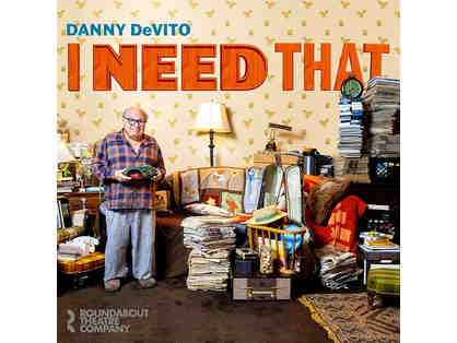 I Need That Opening Night Tickets Starring Danny DeVito
