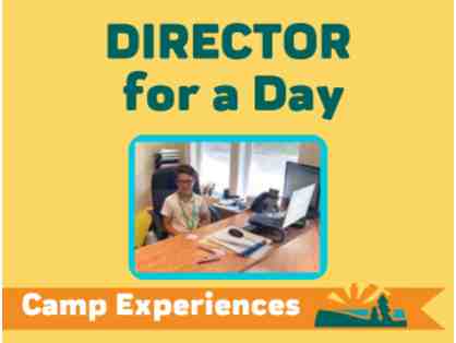 Camp Experience - Director for a Day!