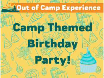 Out of Camp Experience - Special Camp Themed Birthday Party!