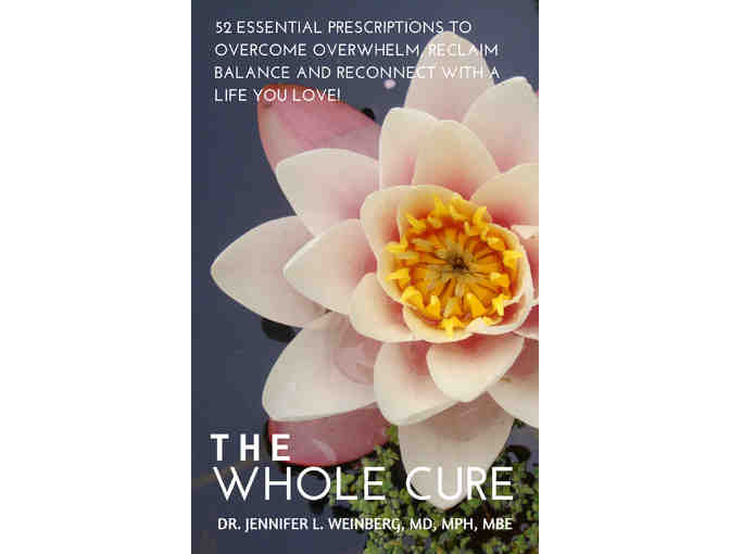 'The Whole Cure: 52 Essential Prescriptions...' by Dr. Jennifer L. Weinberg, MD, MPH, MBE