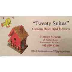 Tweety Suites           (401)639-8360    normanmoreau92@yahoo.com