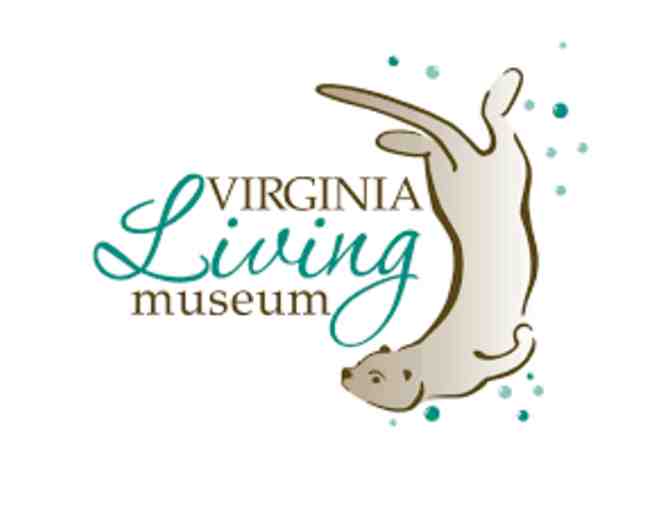 Virginia Living Museum - Two (2) Admission Tickets