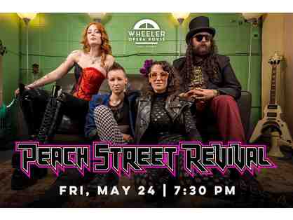 4 Tickets to Peach Street Revival on May 24, 2024 at the Wheeler Opera House