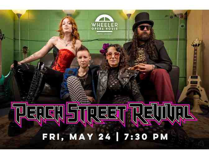 4 Tickets to Peach Street Revival on May 24, 2024 at the Wheeler Opera House - Photo 1