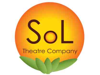 (2) adult and (2) student tickets for any SOL Theatre show during the 2024 season
