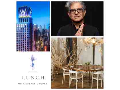 '#1 priceless experience - Lunch with Deepak Chopra + 1 Night stay at the W New York