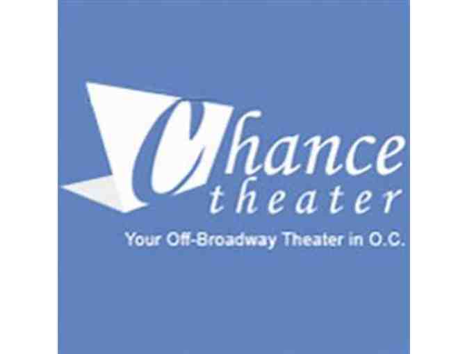 Four Tickets to the Chance Theatre in Anaheim