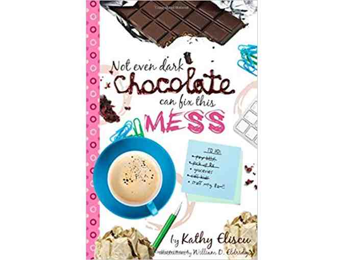 Signed Copy of 'Not even dark chocolate can fix this Mess' by Kathy Eliscu