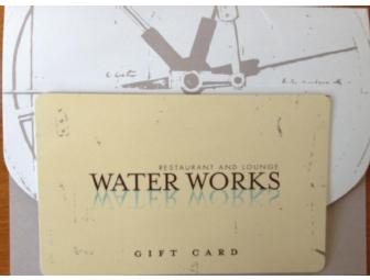 Water Works Restaurant and Lounge $50 Gift Card