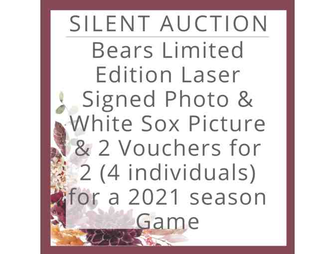 Bears Laser Signed Photo & White Sox Picture + 2 Vouchers for 2