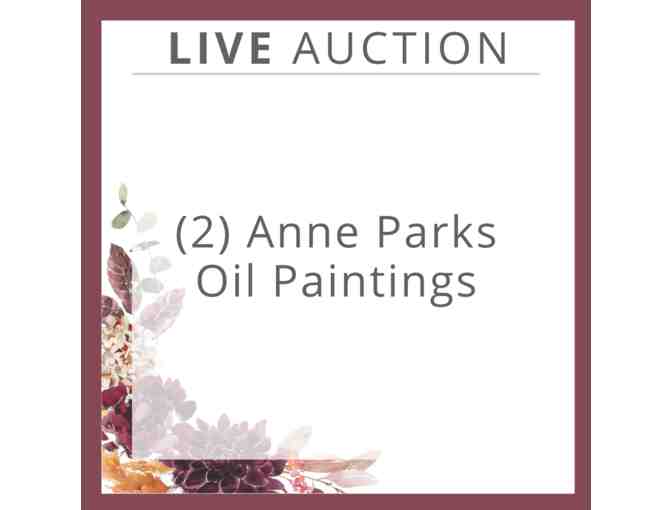 (2) Anne Parks Oil Paintings