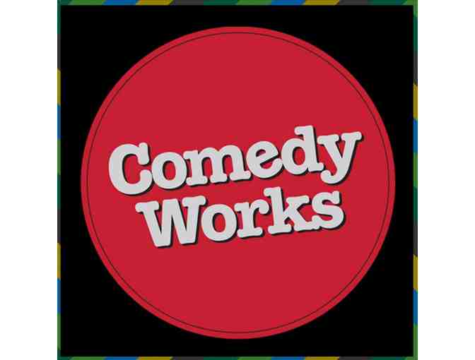 Dinner and Comedy Works Tickets for 4!