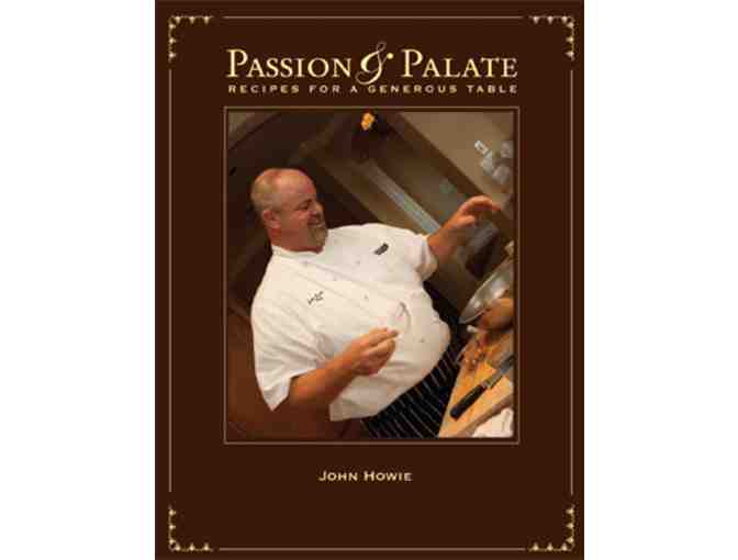 Passion and Palate, Recipes for a Generous Table, by John Howie