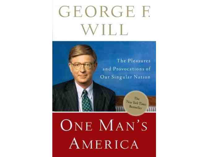 Autographed copy of George F. Will's book 'One Man's America'