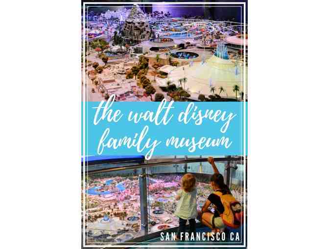 The Walt Disney Family Museum: Four General Admission Tickets