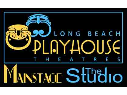 The Long Beach Playhouse: Two Tickets for a Mainstage or Studio Theatre Production