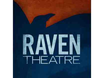 Raven Theatre: 2 tickets for any Raven mainstage performance