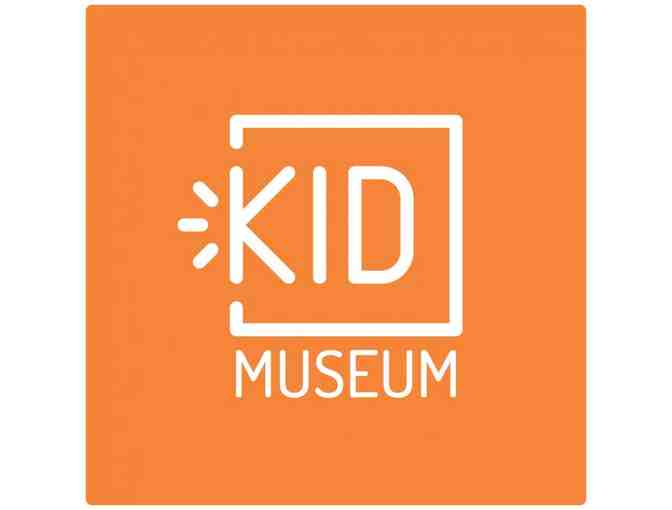 4-Tickets to KID Museum